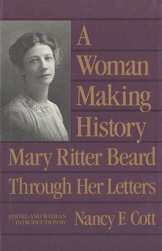 A Woman Making History: Mary Ritter Beard Through Her Letters
