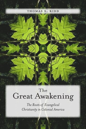 The Great Awakening: The Roots of Evangelical Christianity in Colonial America