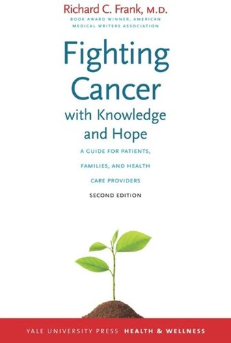 Fighting Cancer with Knowledge and Hope: A Guide for Patients, Families, and Health Care Providers, Second Edition