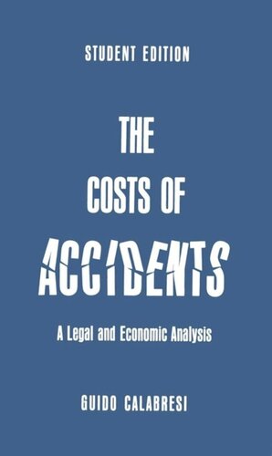 The Cost of Accidents: A Legal and Economic Analysis