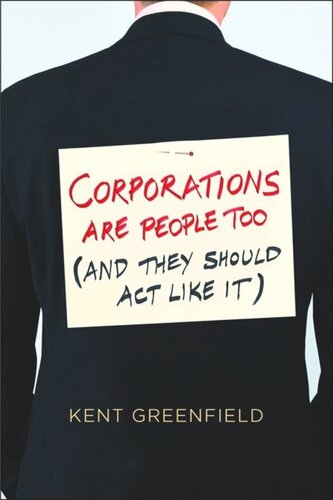 Corporations Are People Too: (And They Should Act Like It)