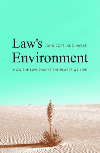 Law's Environment: How the Law Shapes the Places We Live