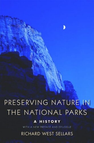 Preserving Nature in the National Parks: A History
