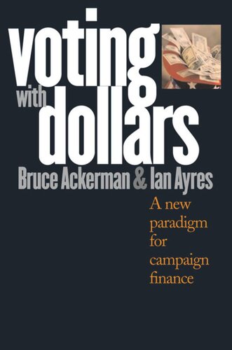 Voting with Dollars: A New Paradigm for Campaign Finance