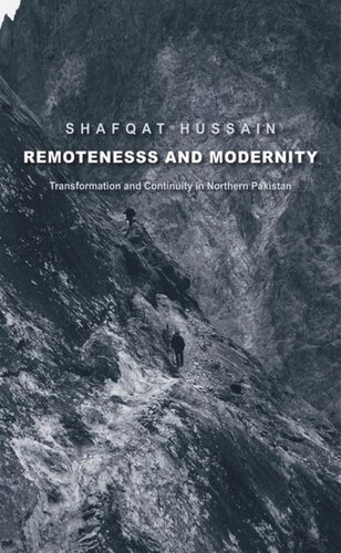 Remoteness and Modernity: Transformation and Continuity in Northern Pakistan