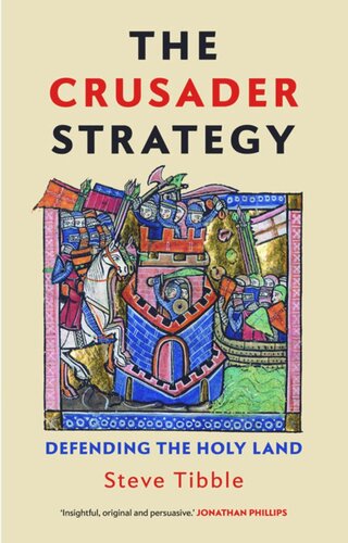 The Crusader Strategy: Defending the Holy Land