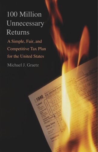 100 Million Unnecessary Returns: A Simple, Fair, and Competitive Tax Plan for the United States