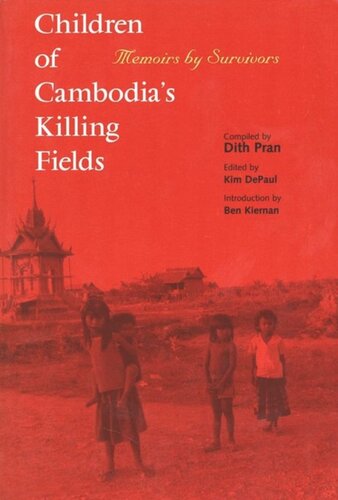 Children of Cambodia's Killing Fields: Memoirs by Survivors
