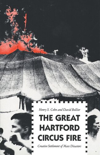 The Great Hartford Circus Fire: Creative Settlement of Mass Disasters