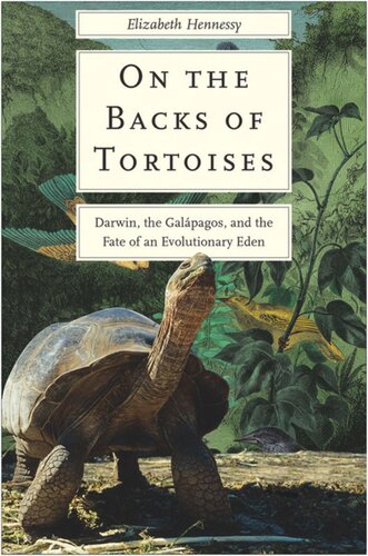 On the Backs of Tortoises: Darwin, the Galapagos, and the Fate of an Evolutionary Eden