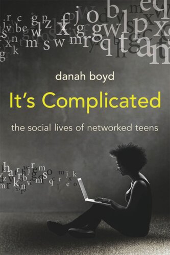 It's Complicated: The Social Lives of Networked Teens