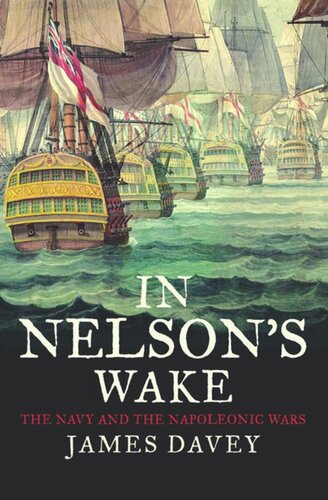 In Nelson's Wake: The Navy and the Napoleonic Wars