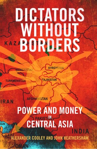 Dictators Without Borders: Power and Money in Central Asia