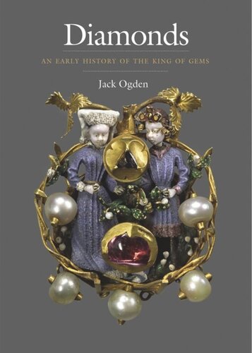 Diamonds: An Early History of the King of Gems