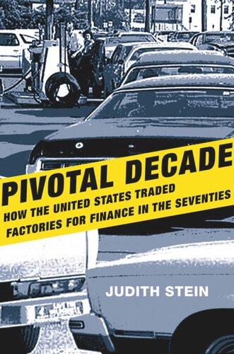 Pivotal Decade: How the United States Traded Factories for Finance in the Seventies