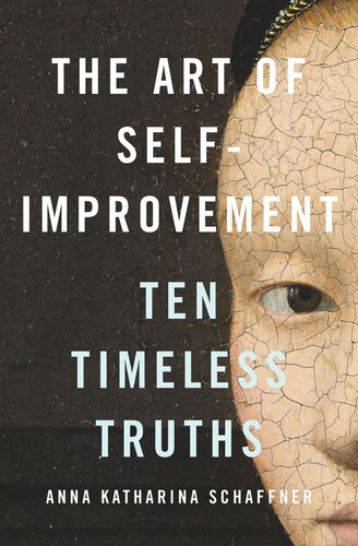 The Art of Self-Improvement: Ten Timeless Truths