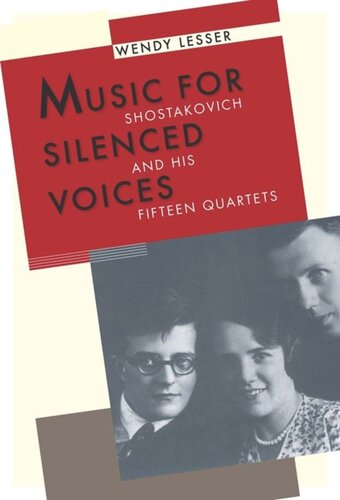 Music for Silenced Voices: Shostakovich and His Fifteen Quartets