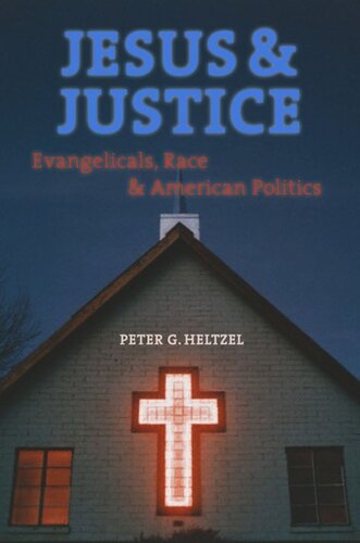 Jesus and Justice: Evangelicals, Race, and American Politics