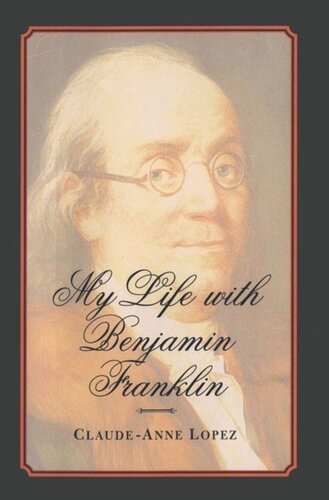My Life with Benjamin Franklin