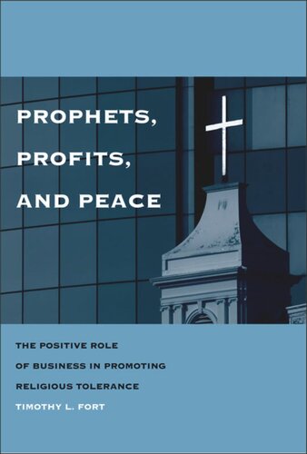 Prophets, Profits, and Peace: The Positive Role of Business in Promoting Religious Tolerance