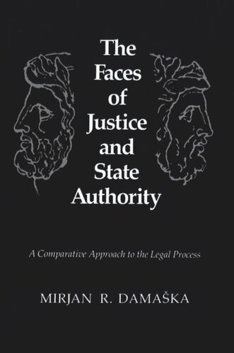 The Faces of Justice and State Authority: A Comparative Approach to the Legal Process