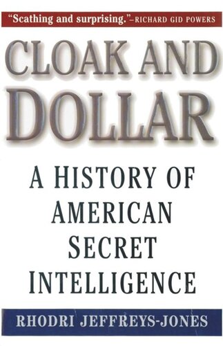 Cloak and Dollar: A History of American Secret Intelligence