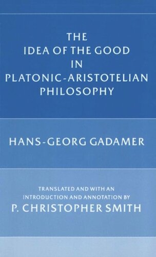 The Idea of the Good in Platonic-Aristotelian Philosophy