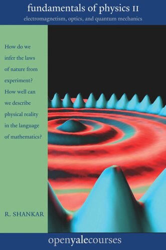 Fundamentals of Physics II: Electromagnetism, Optics, and Quantum Mechanics