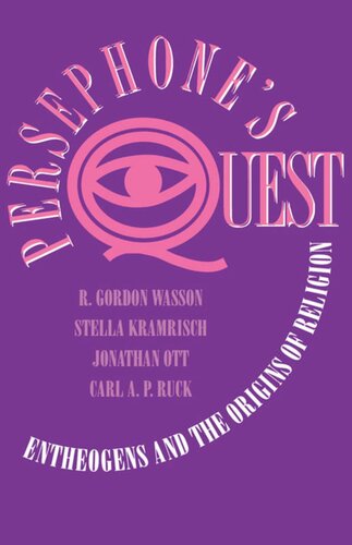 Persephone's Quest: Entheogens and the Origins of Religion