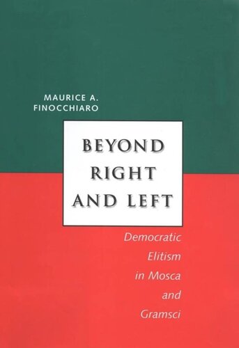 Beyond Right and Left: Democratic Elitism in Mosca and Gramsci