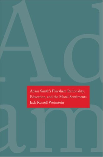Adam Smith's Pluralism: Rationality, Education, and the Moral Sentiments