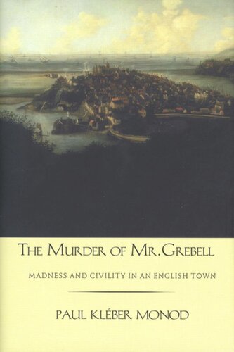The Murder of Mr. Grebell: Madness and Civility in an English Town