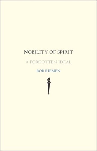 Nobility of Spirit: A Forgotten Ideal