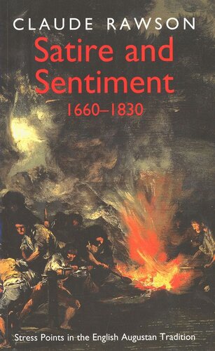 Satire and Sentiment, 1600–1830: Stress Points in the English Augustan Tradition