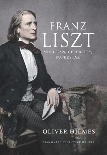 Franz Liszt: Musician, Celebrity, Superstar