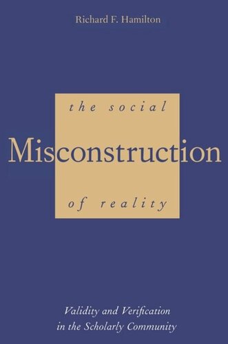 The Social Misconstruction of Reality