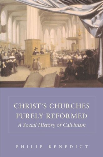 Christ’s Churches Purely Reformed: A Social History of Calvinism