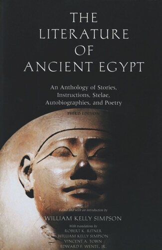 The Literature of Ancient Egypt: An Anthology of Stories, Instructions, and Poetry
