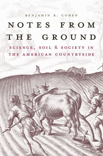 Notes from the Ground: Science, Soil, and Society in the American Countryside