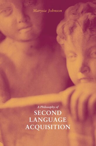 A Philosophy of Second Language Acquisition