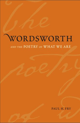 Wordsworth and the Poetry of What We Are