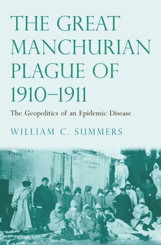 The Great Manchurian Plague of 1910-1911: The Geopolitics of an Epidemic Disease