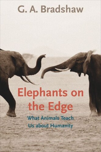 Elephants on the Edge: What Animals Teach Us about Humanity
