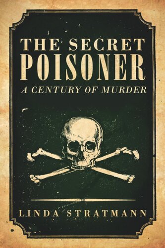 The Secret Poisoner: A Century of Murder