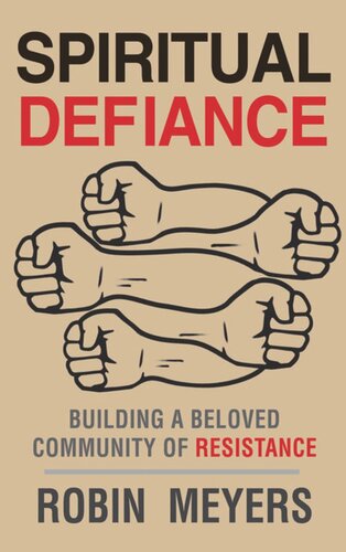 Spiritual Defiance: Building a Beloved Community of Resistance