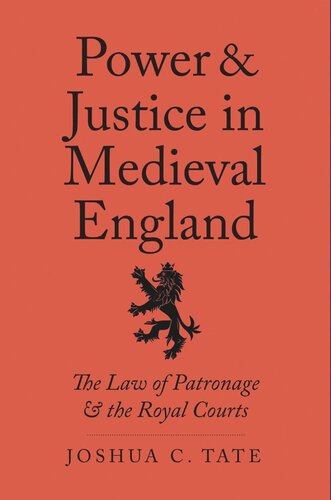 Power and Justice in Medieval England: The Law of Patronage and the Royal Courts