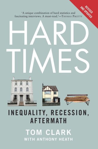 Hard Times: Inequality, Recession, Aftermath
