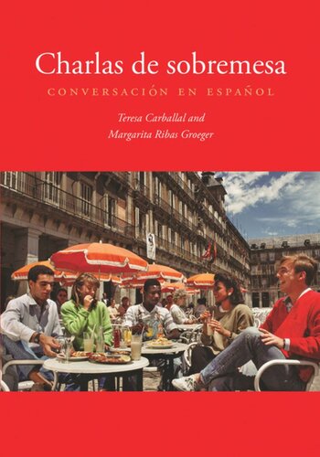 Charlas de sobremesa: Conversación en español