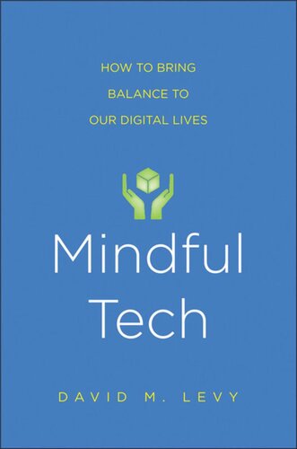 Mindful Tech: How to Bring Balance to Our Digital Lives
