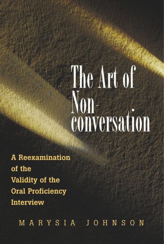The Art of Non-conversation: A Reexamination of the Validity of the Oral Proficiency Interview